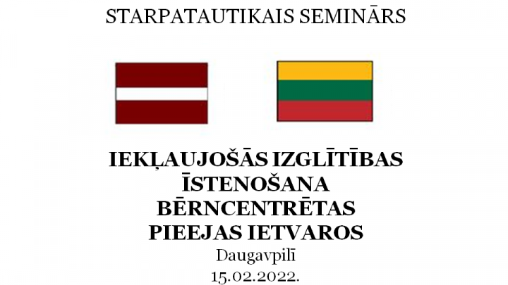 Daugavpils 9. PII norisinājās starptautisks seminārs  par iekļaujošo izglītību un bērncentrētu pieeju