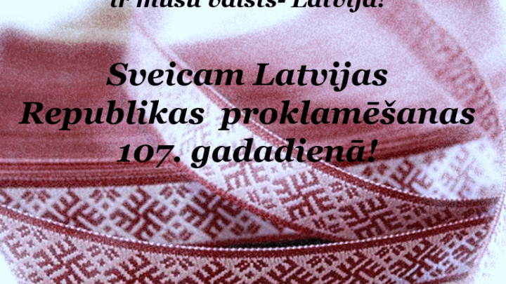 APSVEIKUMS VALSTS SVĒTKOS!